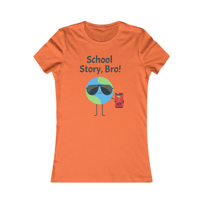 School Story Bro - Women's Favorite Tee