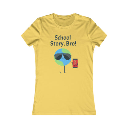 School Story Bro - Women's Favorite Tee