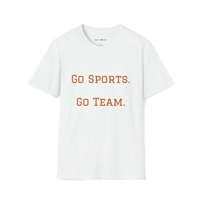 Go Sports Go Team - Unisex Softstyle T-Shirt