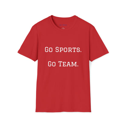 Go Sports Go Team - Unisex Softstyle T-Shirt