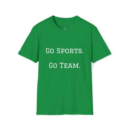 Go Sports Go Team - Unisex Softstyle T-Shirt